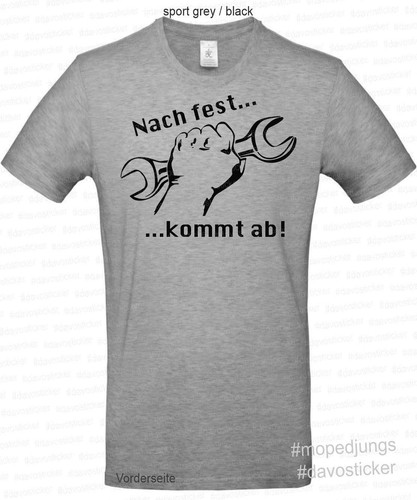 Shirt nach fest kommt - fest, *